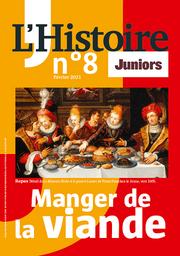 L'Histoire Juniors n°8 : manger de la viande | 