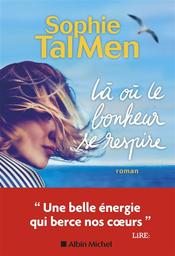 Là où le bonheur se respire | Tal Men, Sophie. Auteur