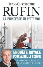 La Princesse au petit moi | Rufin, Jean-Christophe. Auteur