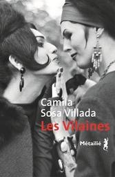 Les Vilaines | Sosa Villada, Camila. Auteur
