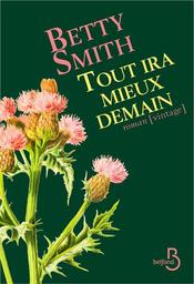 Tout ira mieux demain | Smith, Betty. Auteur