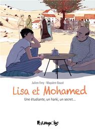 Lisa et Mohamed : une étudiante, un harki, un secret... | Frey, Julien. Scénariste
