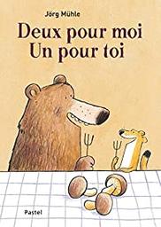 Deux pour moi un pour toi | Mühle, Jörg. Auteur. Illustrateur