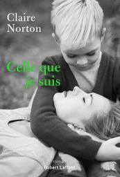 Celle que je suis | Norton, Claire. Auteur