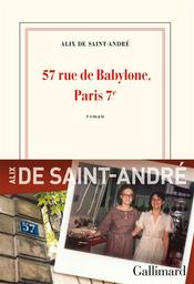 57 rue de Babylone, Paris 7e | Saint-André, Alix de. Auteur