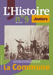 L'Histoire Juniors n°9 : la Commune | 