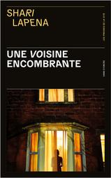 Une voisine encombrante | Lapena, Shari. Auteur