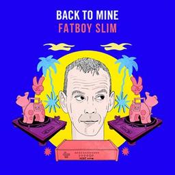 Back to mine-Compil' | Fatboy Slim