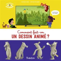 Comment fait-on un dessin animé ? | Duval, Stéphanie. Auteur