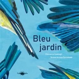 Bleu jardin | Sabbagh, Clémence. Auteur