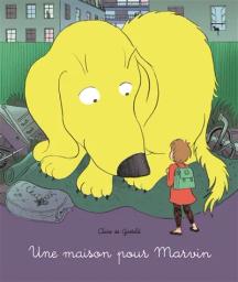 Une maison pour Marvin | Gastold, Claire de. Auteur. Illustrateur