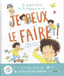 Je peux le faire : le grand livre de la confiance en soi | Couturier, Stéphanie. Auteur