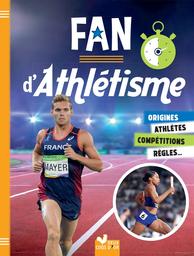 Fan d'athlétisme : origine, athlètes, compétitions, règles ... | Grall, Mickaël. Auteur