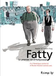 Fatty : le premier roi d'Hollywood | Frey, Julien. Scénariste
