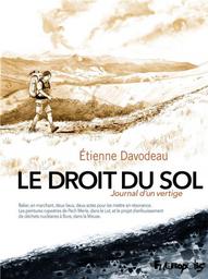Le Droit du sol : journal d'un vertige | Davodeau, Etienne. Scénariste. Illustrateur