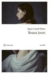 Beaux jours | Oates, Joyce Carol. Auteur