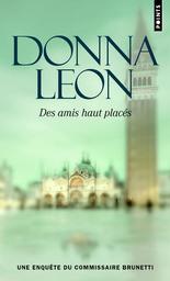 Des amis haut placés | Leon, Donna. Auteur