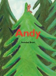 Andy | Bravi, Soledad. Auteur. Illustrateur