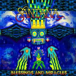 Blessings and miracles | Santana