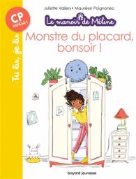 Monstre du placard, bonsoir ! | Vallery, Juliette. Auteur