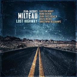 Lost highway | Milteau, Jean-Jacques. Harmonica