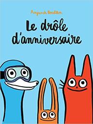 Le Drôle d'anniversaire | Boutan, Anjuna. Auteur