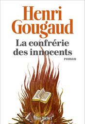 La Confrérie des innocents | Gougaud, Henri. Auteur