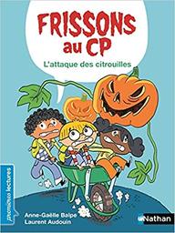 L'attaque des citrouilles | Balpe, Anne-Gaëlle. Auteur