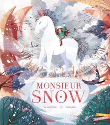 Monsieur Snow | Villiot, Bernard. Auteur