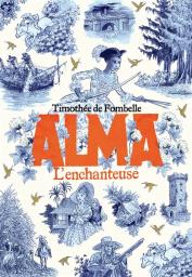 L'Enchanteuse | Fombelle, Timothée de. Auteur