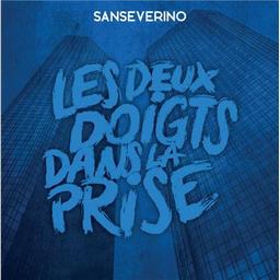 Les Deux doigts dans la prise | Sanseverino