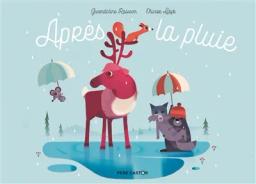 Après la pluie | Raisson, Gwendoline. Auteur