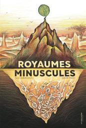 Royaumes minuscules | Jankéliowitch, Anne. Auteur