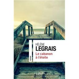 Le Cabanon à l'étoile | Legrais, Hélène. Auteur