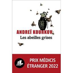 Les Abeilles grises | Kourkov, Andreï. Auteur