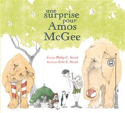 Une surprise pour Amos McGee | Stead, Philip C.. Auteur