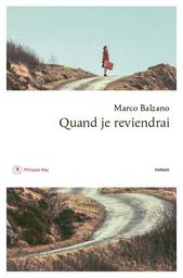 Quand je reviendrai | Balzano, Marco. Auteur