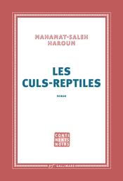 Les Culs-reptiles | Haroun, Mahamat-Saleh. Auteur