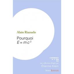 Pourquoi E = mc² | Riazuelo, Alain. Auteur