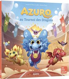 Azuro au tournoi des dragons | Souillé, Laurent. Auteur