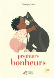 Premiers bonheurs | Joffre, Véronique. Auteur