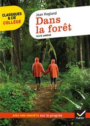 Dans la forêt : texte abrégé | Hegland, Jean. Auteur