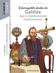 Galilée qui a révolutionné l'astronomie | Carré, Claude. Auteur