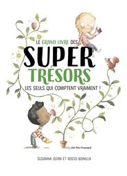 Le Grand livre des super trésors : les seuls qui comptent vraiment ! | Isern, Susana. Auteur