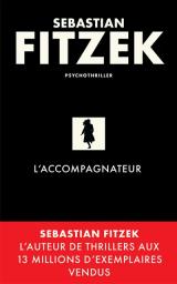 L'Accompagnateur | Fitzek, Sebastian. Auteur