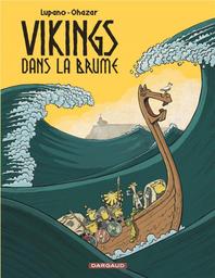 Vikings dans la brume. 1 | Lupano, Wilfrid. Scénariste