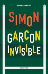 Simon, garçon invisible | Jeanson, Aymeric. Auteur
