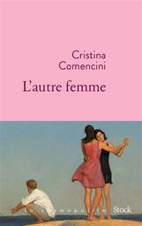 L'Autre femme | Comencini, Cristina. Auteur