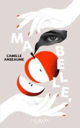 Ma belle, | Anseaume, Camille. Auteur