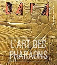 L'Art des pharaons | Ullmann, Antoine. Directeur de publication